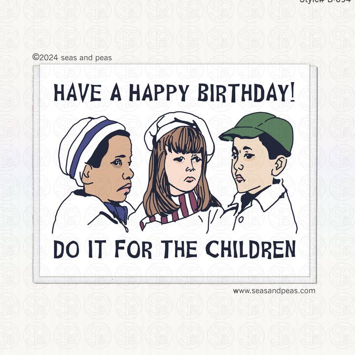 Do it for the Children Birthday Card for wholesale by Seas and Peas, LLC