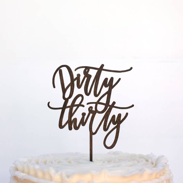 Worthwrite Goods - Wholesale Cake/Cupcake Topper - Dirty Thirty Cake Topper - Gold1