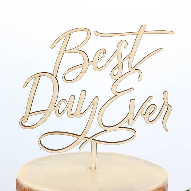 Best Day Ever Maple Wood Cake Topper for wholesale by Alexis Mattox Design