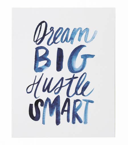 Thimblepress - Wholesale Art Print - Dream Big, Hustle Smart 8 x 10 Print0