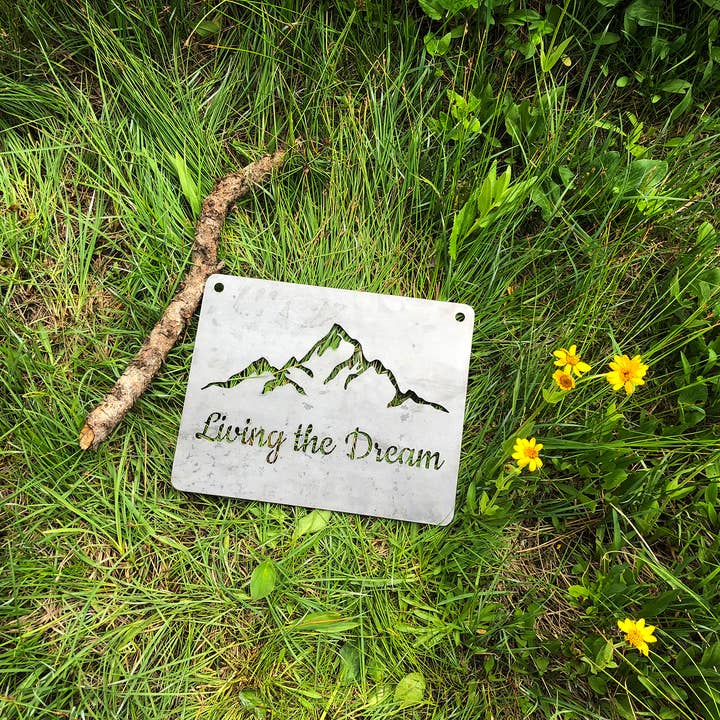 Living the Dreams Mountains Sign made from Recycled Steel for wholesale by BE Creations & Designs, Inc.