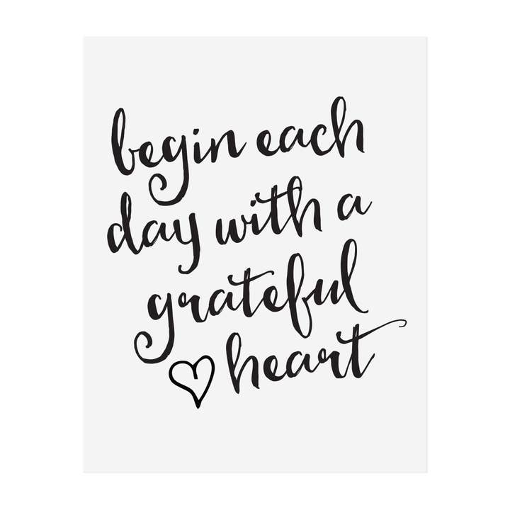Begin Each Day With a Grateful Heart Art Print for wholesale by The Anastasia Co