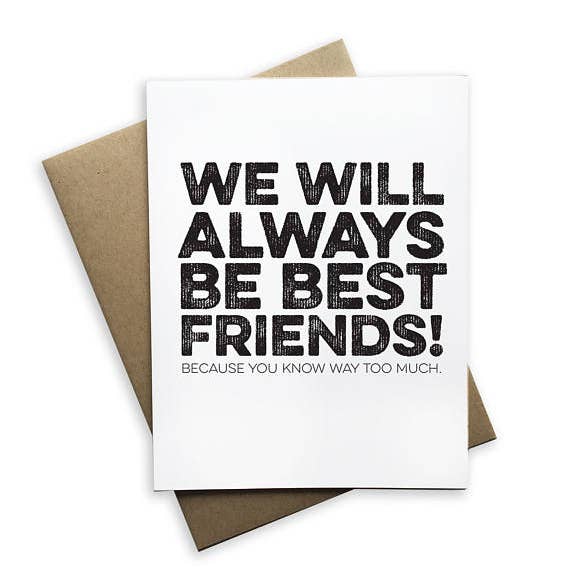 Tiramisu Paperie - Wholesale Friendship Card - Snarky Friend - We Will Always Be Best Friends Greeting Card