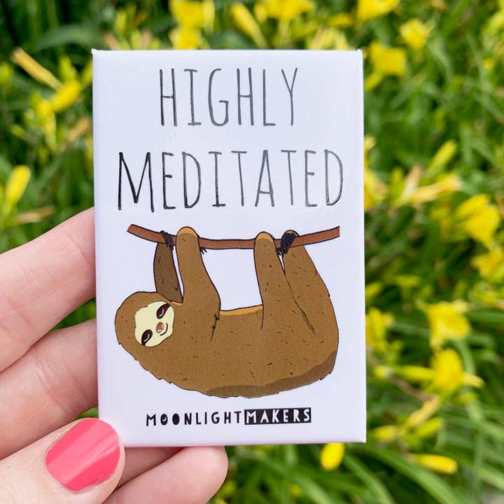 Highly Meditated - Funny Sloth Magnets - CLOSEOUT SALE for wholesale by Moonlight Makers