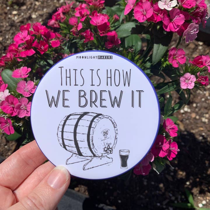 This Is How We Brew It - Coasters - CLOSEOUT SALE for wholesale by Moonlight Makers