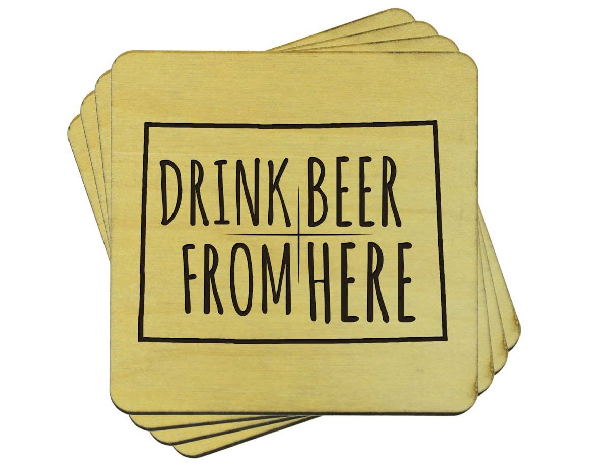 Torched Products - Wholesale Coasters - Drink Beer From Here Coasters | Set of 4 Beer Coasters5