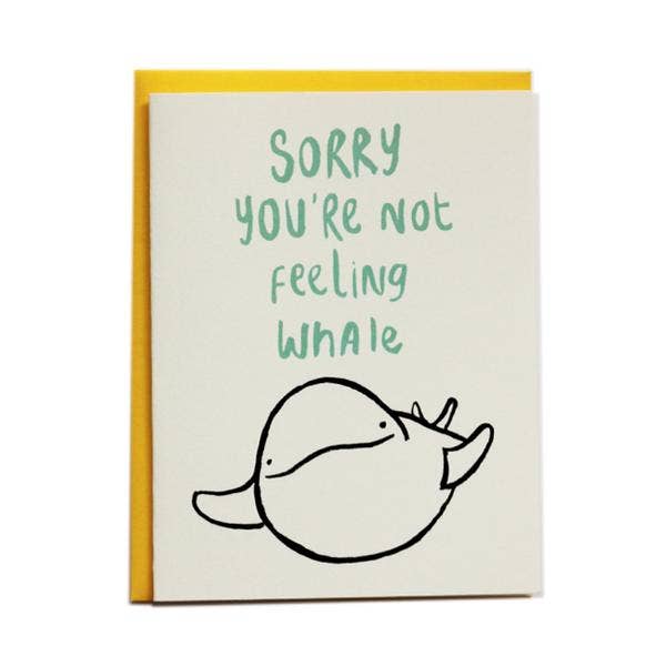 Sorry You 're Nnot Feeling Whale Carte de vœux pour la vente par I Must Draw