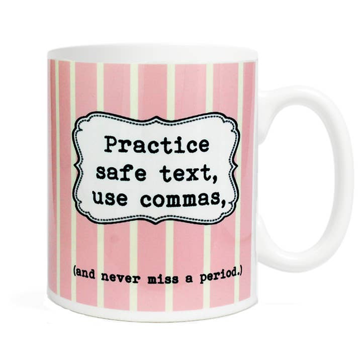 Fly Paper Products – wholesale Coffee mug – Practice Safe Text, Use Commas Grammar Nerd Coffee Tea Mug