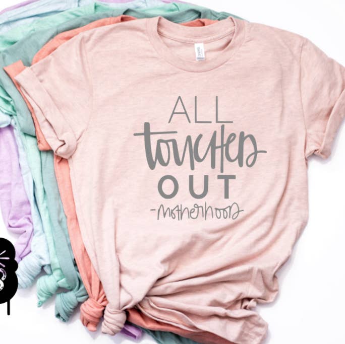 spillthebeansetc - Wholesale Screen Printed T-Shirt - Women's - All Touched Out Motherhood Color T-Shirt - Grey Ink0