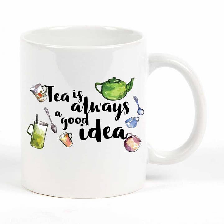 Tasse Tea is Always a Good Idea pour la vente par Potluck Press