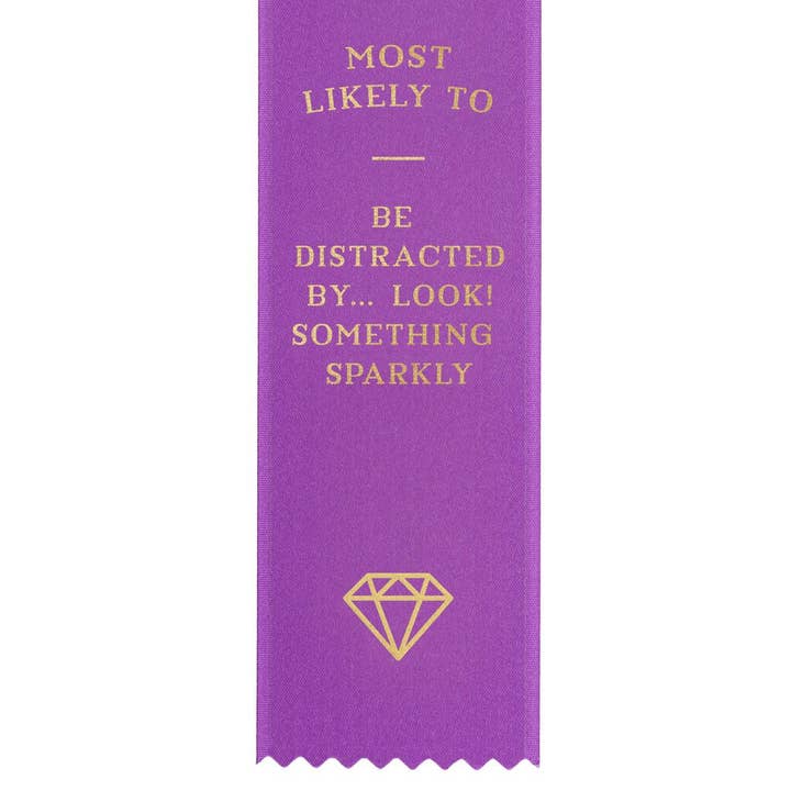 Frankie & Claude - Wholesale Gag gift/novelty gift - Most Likely To… Look! Something Sparkly! Award Ribbon1