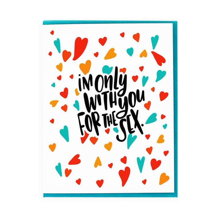 I’m Only With You For The Sex for wholesale by Paisley Paper Co.
