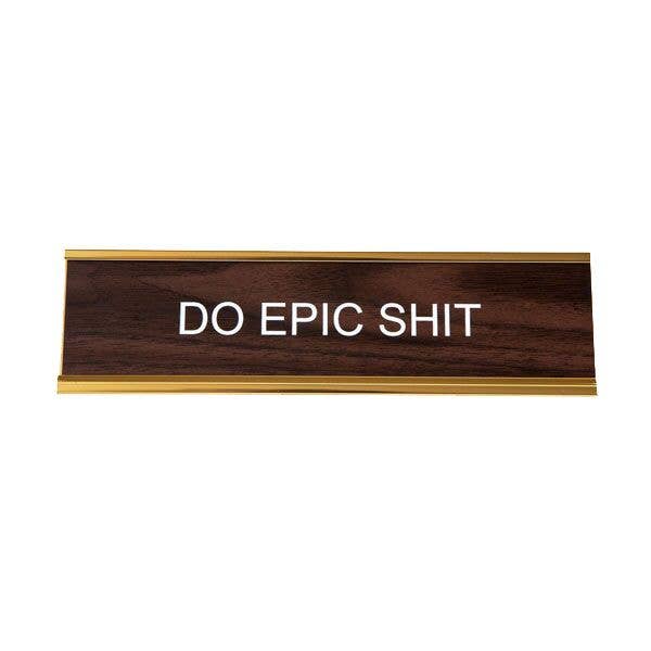 Walnut Do Epic Shit Nameplate for wholesale on Faire1