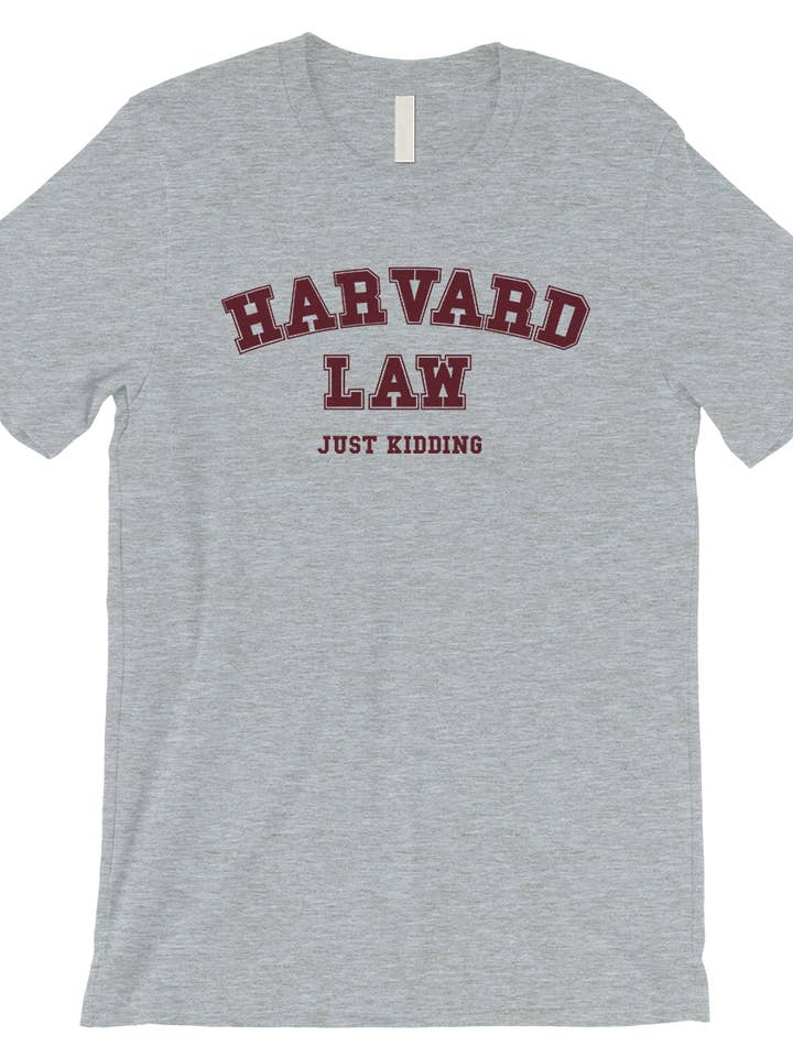 Harvard Law Just Kidding Funny Unisex T-shirt for wholesale by 365 In Love