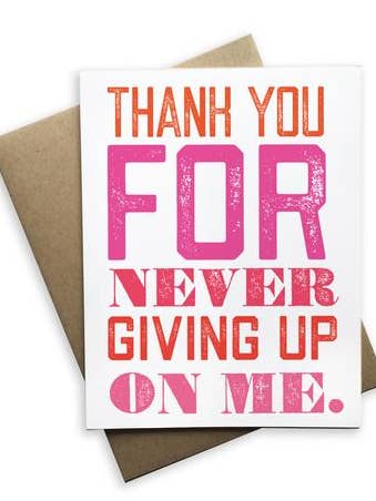 Thank You For Never Giving Up On Me for wholesale by Tiramisu Paperie