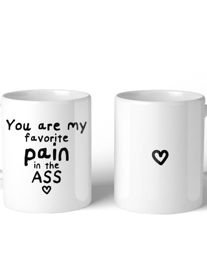 Pain In The Ass Coffee Mug for wholesale by 365 In Love
