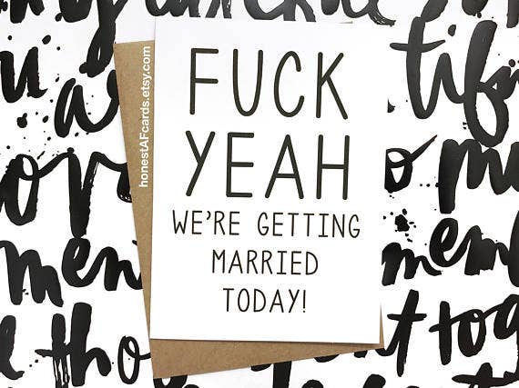 Honest AF Cards - Wholesale Wedding Card - Yeah We Are Getting Married Today Card1