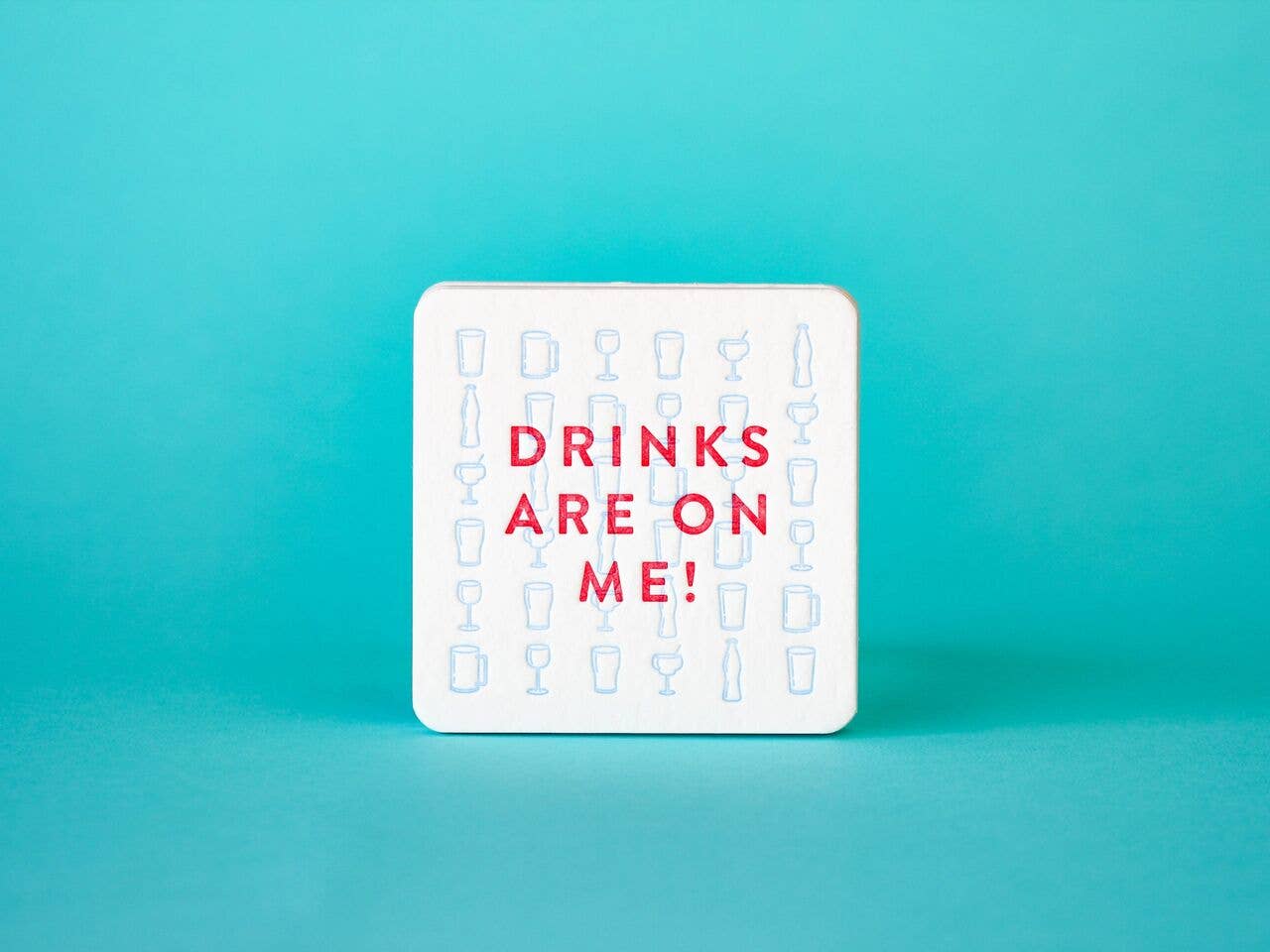 M.C. Pressure - Wholesale Coasters - Drinks Are on Me Coaster