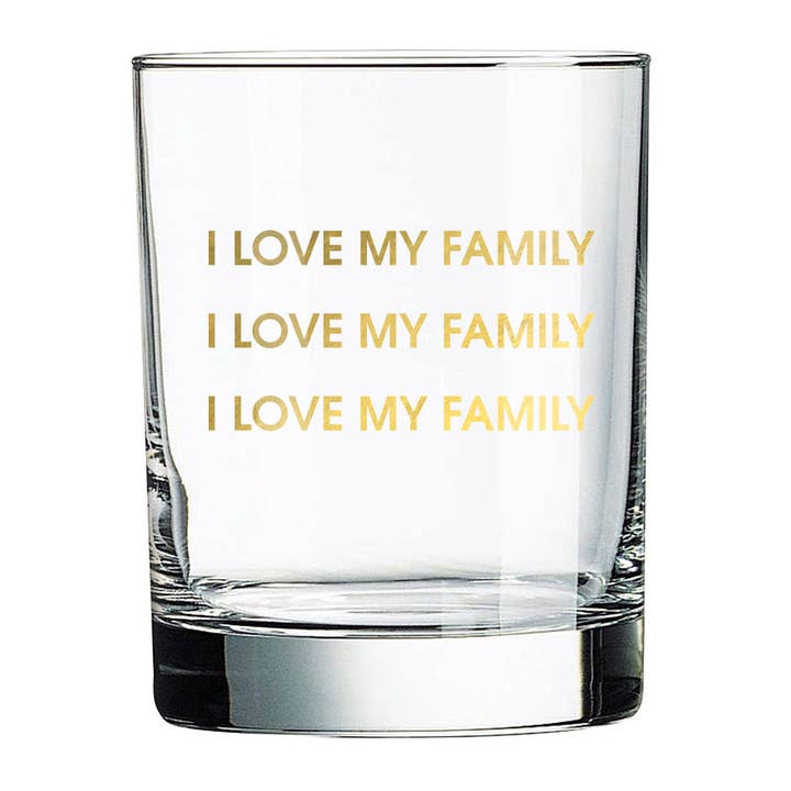 I Love My Family - Gold Foil Rocks Glass for wholesale by Chez Gagné