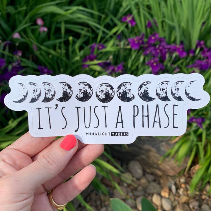 Moonlight Makers - Wholesale Sticker - It's Just A Phase (Moon) - Stickers