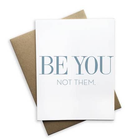 Tiramisu Paperie - Wholesale Friendship Card - Encouragement Card - Be You Not Them