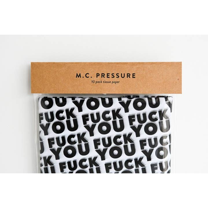 M.C. Pressure - Wholesale Tissue Paper - You Fuck You Tissue Paper
