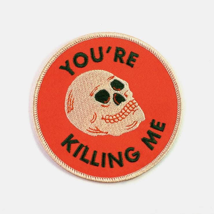 Badaboöm Studio - Wholesale Patch - You’re Killing Me Patch