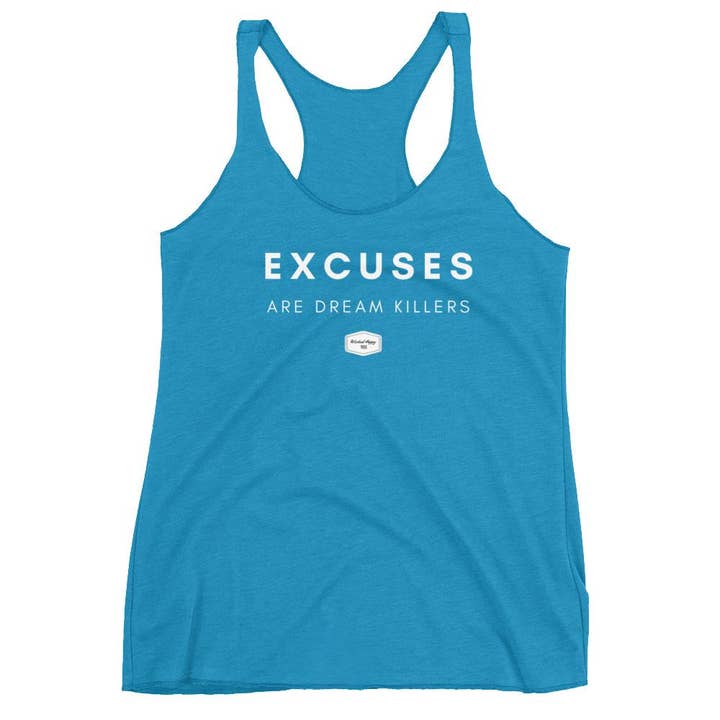 Vintage Turquoise Excuses Are Dream Killers Tank for wholesale by Wicked Happy