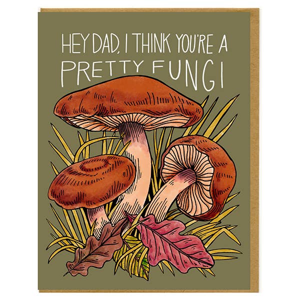Hey Dad, I Think You're A Pretty Fungi Card for wholesale by Mattea