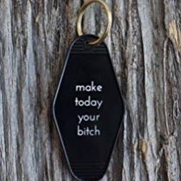 Make Today Your Bitch Motel Key Tag for wholesale by He Said, She Said
