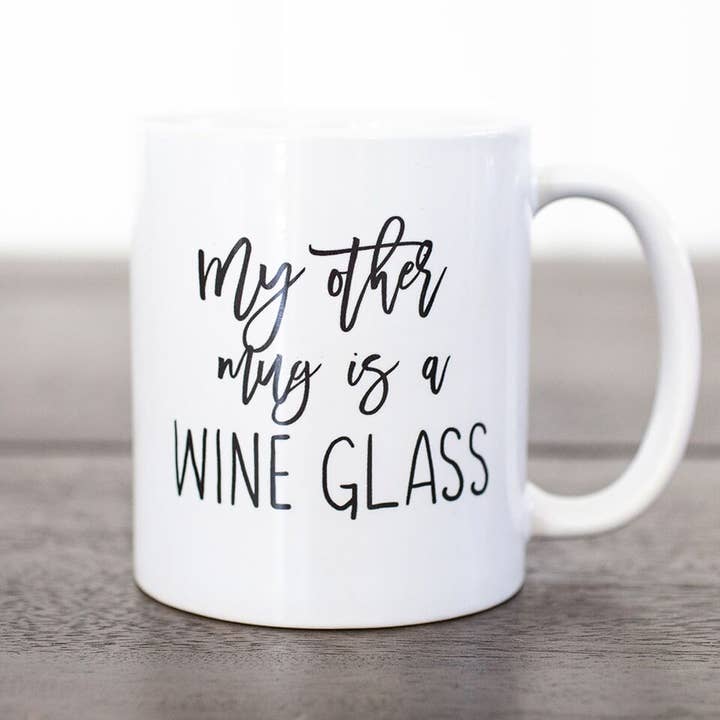 My Other Mug Is A Wine Glass for wholesale by Creations By Sasha