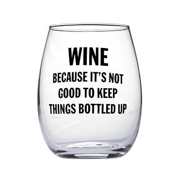 SNARK CITY - Wholesale Wine Glass - "Wine Because It's Not Good To..." Wine glass