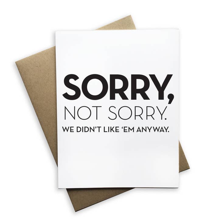 Tiramisu Paperie - Wholesale Sympathy Card - Sorry Not Sorry Greeting Card