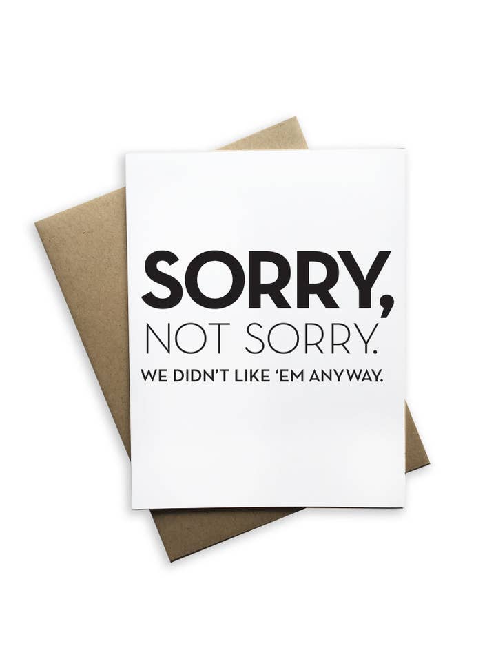 Tiramisu Paperie - Wholesale Sympathy Card - Sorry Not Sorry Greeting Card0