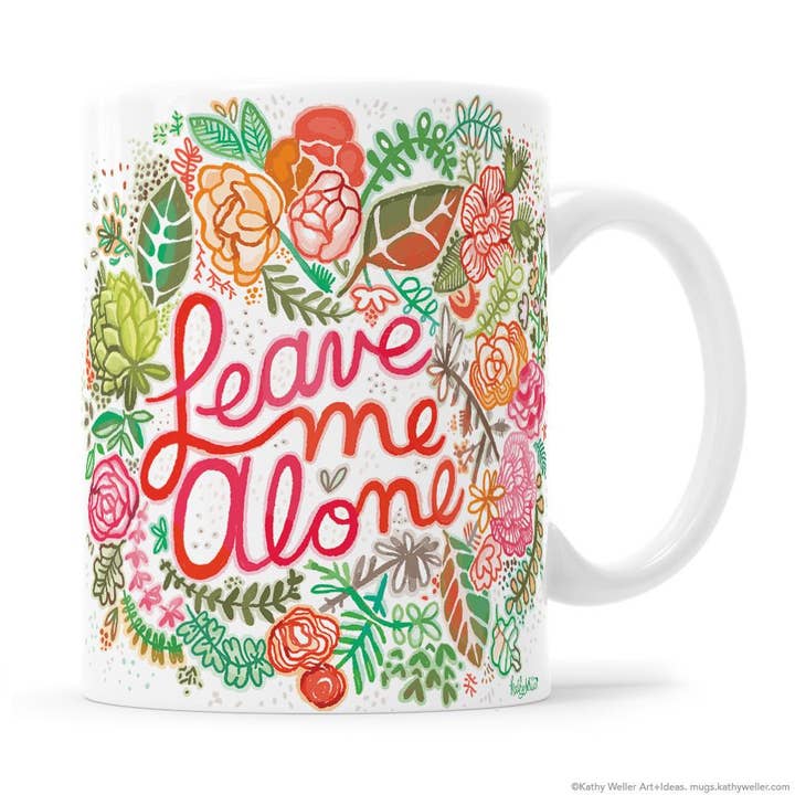 Leave Me Alone Mug for wholesale by Kathy Weller Art+Ideas