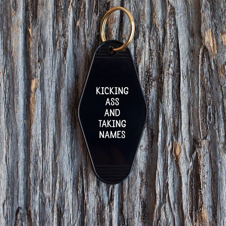 Kicking Ass And Taking Names Motel Key Tag for wholesale by He Said, She Said