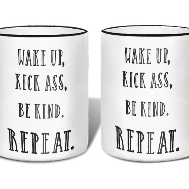 Wake Up Kick Ass Be Kind Mug for wholesale by Quippy Brand