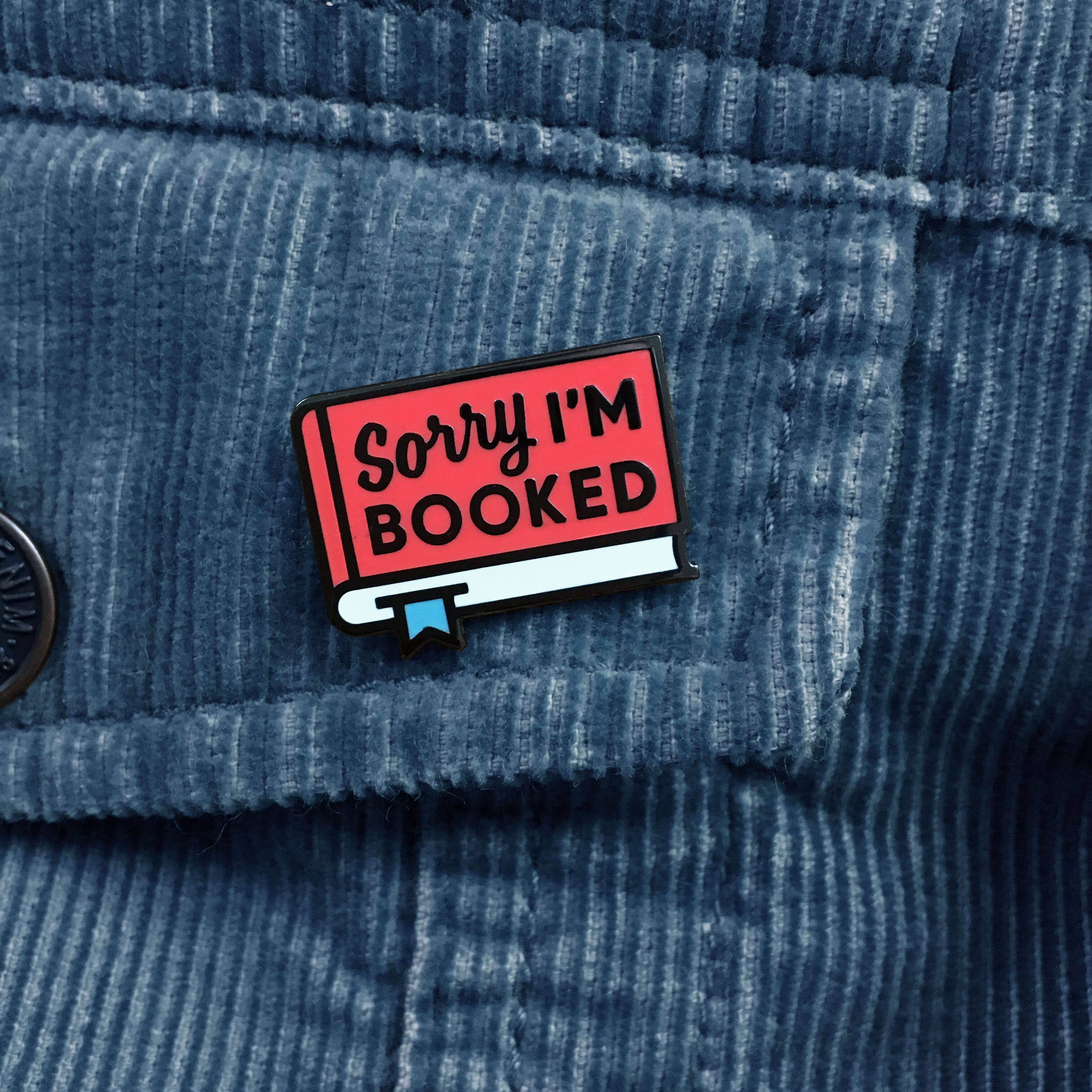 Rather Keen - Wholesale Lapel Pin/Button - Sorry I’m Booked Enamel Pin