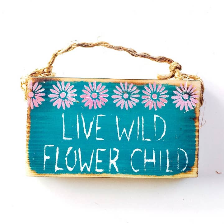 Mahalo Market - Wholesale Sign - Live Wild Flower Child Wood Wall Art Handmade0