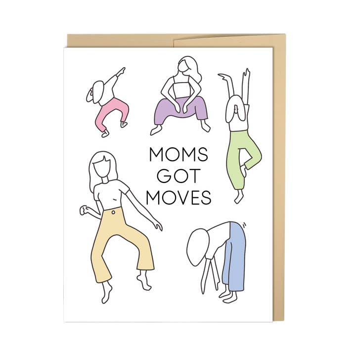 Moms Got Moves Card for wholesale by New Moon Paper Goods