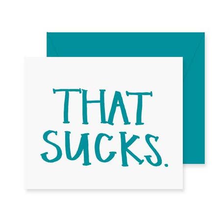 Fresh Out of Ink - Wholesale Sympathy Card - That Sucks Greeting Card0
