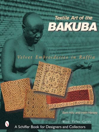 Textile Art of the Bakuba: Velvet Embroideries in Raffia for wholesale by Schiffer Publishing