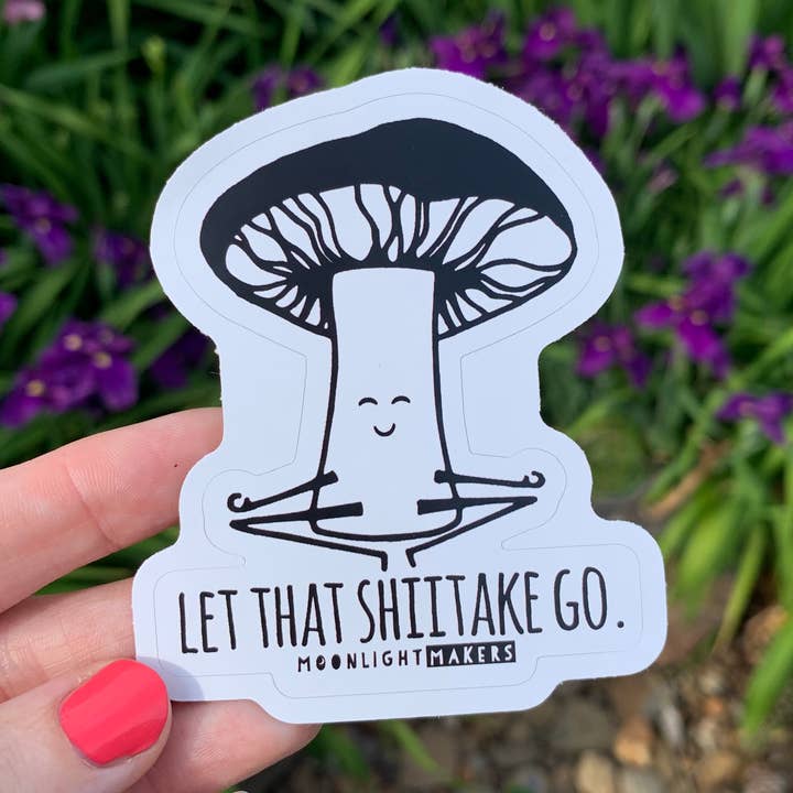Lass diesen Shiitake los - Lustige Pilzaufkleber für den Großhandel von Moonlight Makers