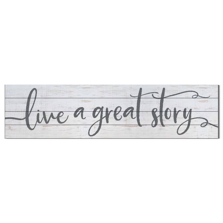 Kindred Hearts - Wholesale Sign - 40x10 Live A Great Story Slatted Sign