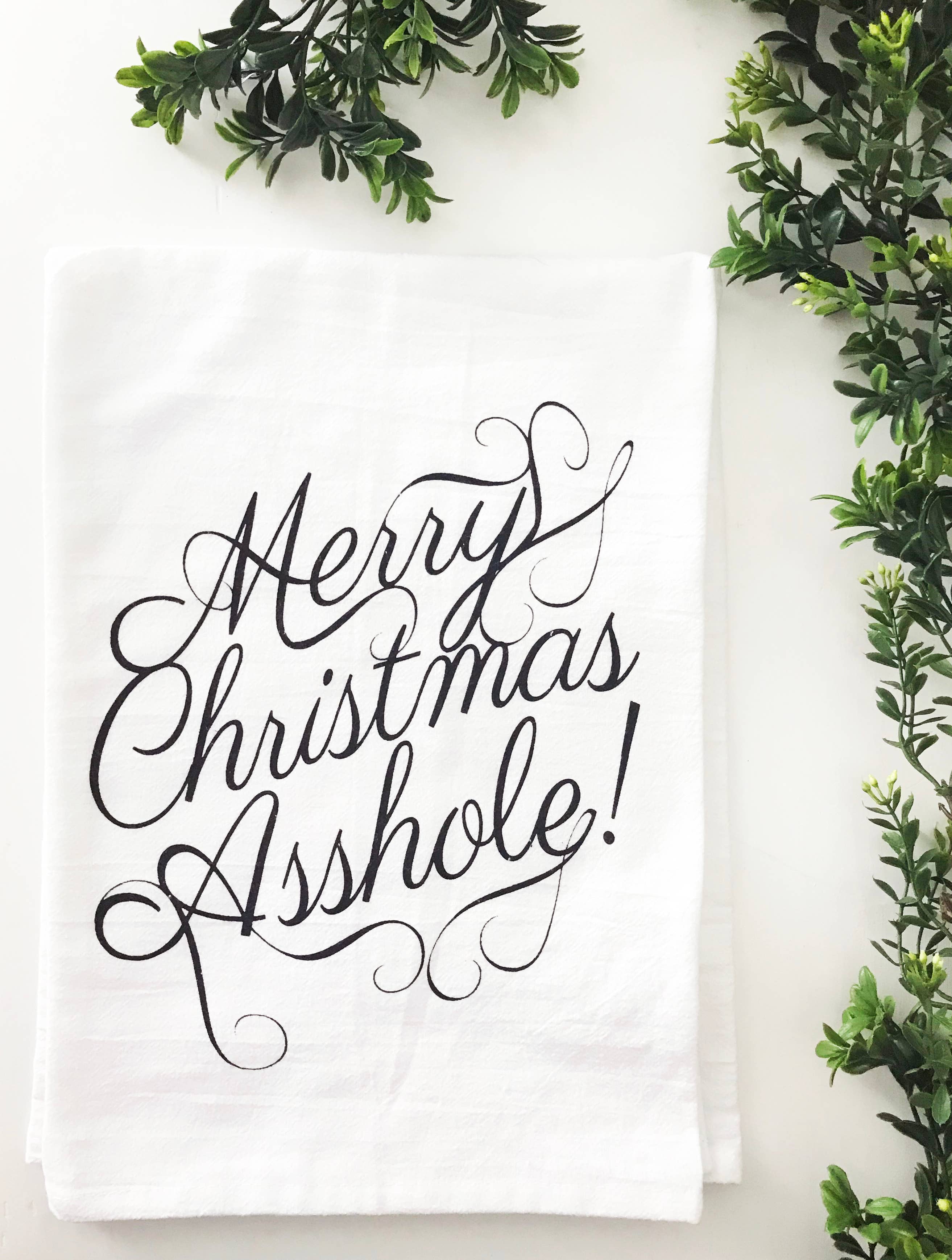 The Coin Laundry - Wholesale Tea Towel - Merry Christmas Asshole Funny Holiday Kitchen Towel4