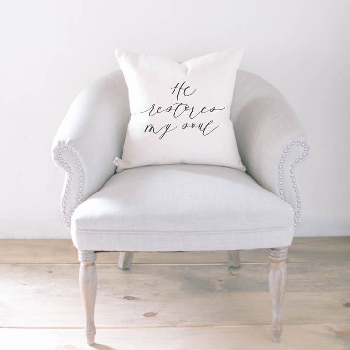 He Restores My Soul Pillow for wholesale by DWELL Home Shoppe