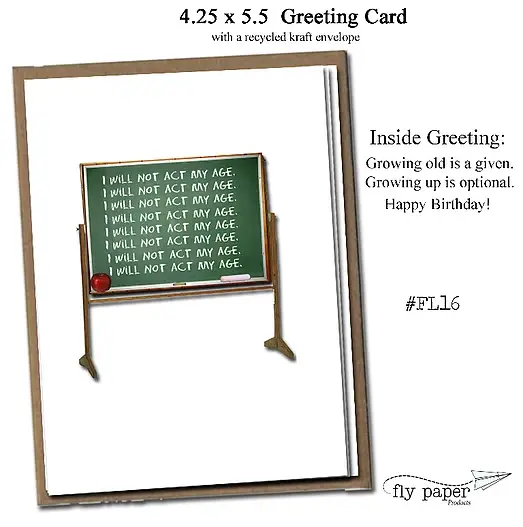 Fly Paper Products – Engroshandel Fødselsdagskort – Jeg Vil Ikke Opføre Mig Efter Min Alder Fødselsdagskort A21