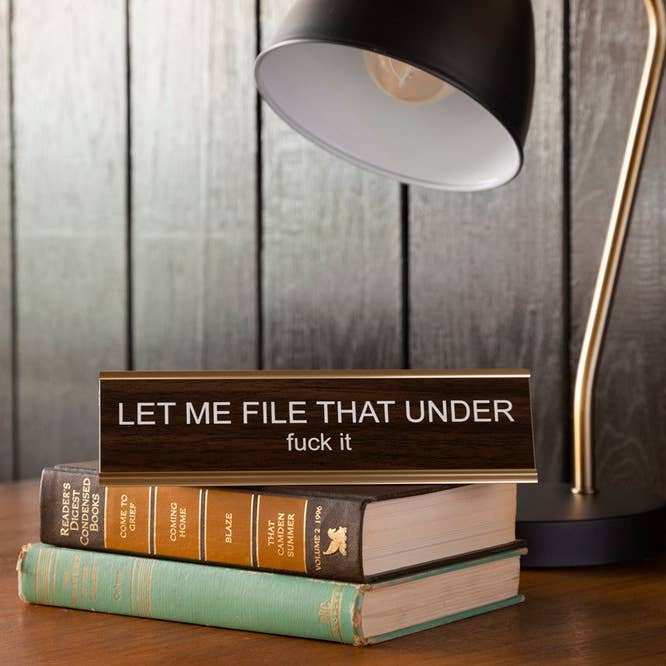 Let Me File That Under Fuck It Nameplate for wholesale by He Said, She Said