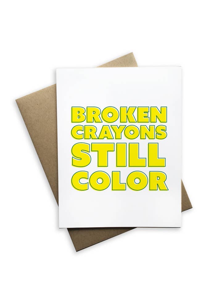 Encouragement Card - Broken Crayons Still Color Card for wholesale by Tiramisu Paperie