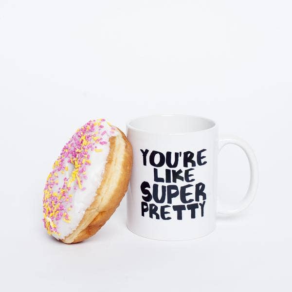 The Love Bomb Company – wholesale Coffee mug – You're are like SUPER pretty1